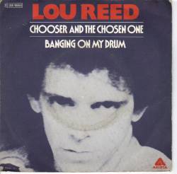 Lou Reed : Chooser and the Chosen One